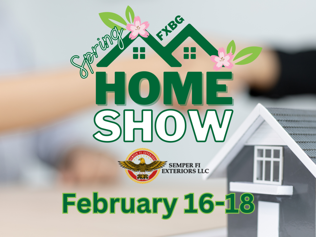 FXBG Spring Home Show Presented by Semper Fi Exteriors LLC ...